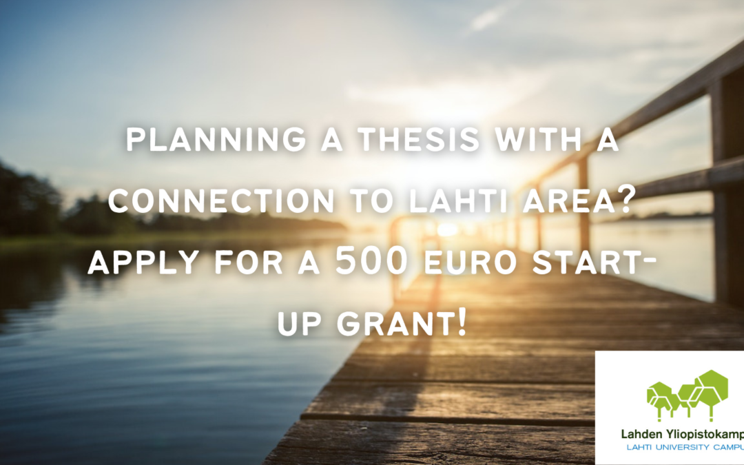 Apply for start-up money for your Lahti-related thesis
